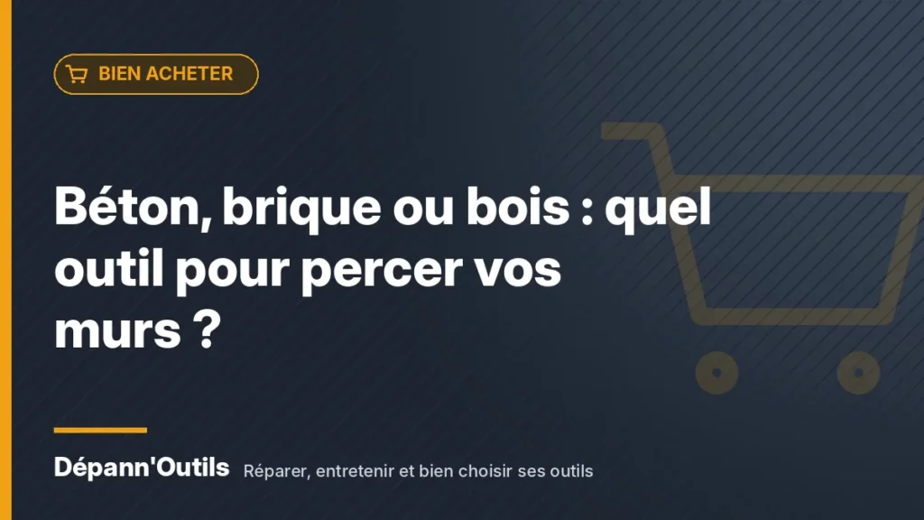 Béton, brique ou bois : quel outil pour percer vos murs ?